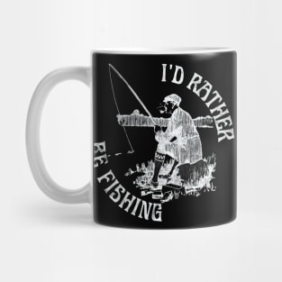 I'd Rather Be Fishing Funny Fishing (White Print) Mug